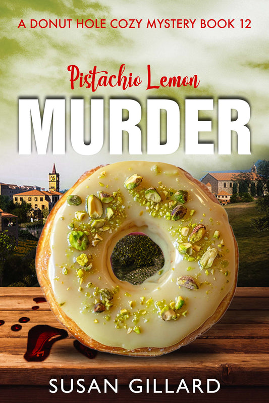 Pistachio Lemon Murder: A Donut Hole Cozy - Book 12 (A Donut Hole Cozy Mystery)